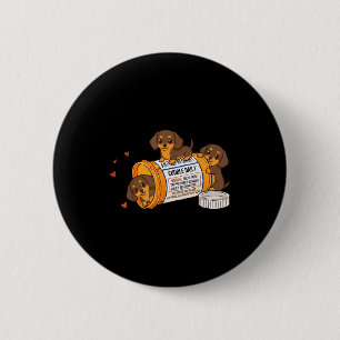 Funny Dachshund Weenie Anti Depressant Zoo Mom Dad Button
