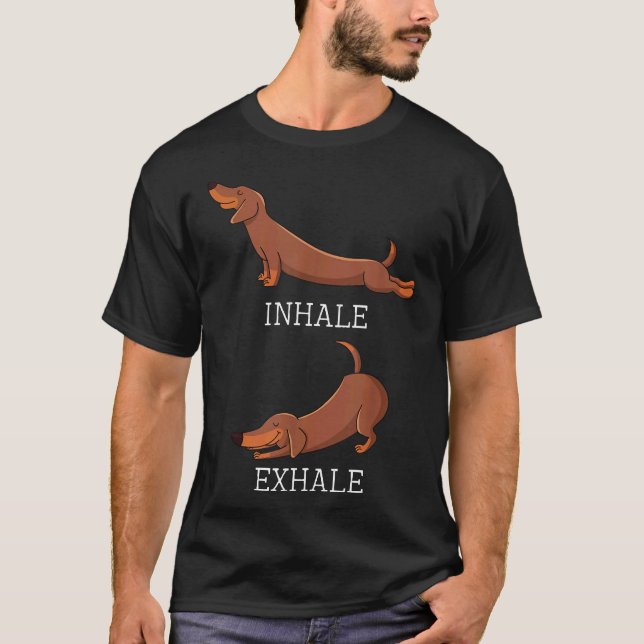 Funny Dachshund Weiner Dog Yoga Inhale Exhale Wien T-Shirt (Front)