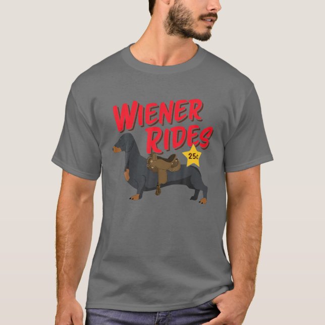 Funny Dachshund Wiener Rides Dog Lover T-Shirt (Front)