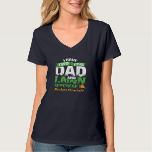 Funny Dad and Lawn Enforcer Mowing Men Joke T-Shirt