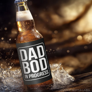 Funny Dad Bod in Progress Humor Fathers Day Black Beer Bottle Label