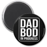 Funny Dad Bod In Progress Humor Fathers Day Black Magnet at Zazzle