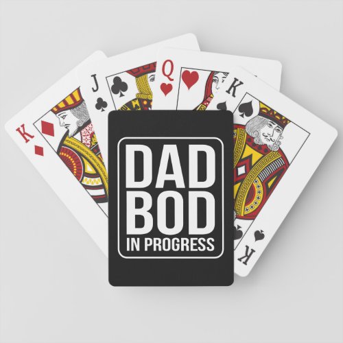 Funny Dad Bod in Progress Humor Fathers Day Black Playing Cards