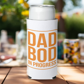 Funny Dad Bod In Progress - Humor For Fathers Day Seltzer Can Cooler by YummyBBQ at Zazzle