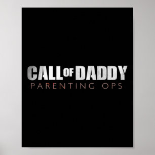 Funny Dad Call Of Daddy Parenting Ops Gift Poster