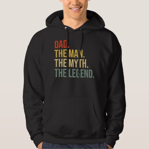Funny Dad Fathers Day Dad The Man The Myth The Hoodie