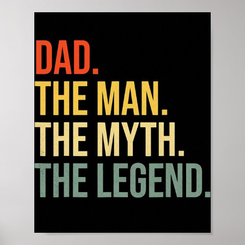 Funny Dad Fathers Day Dad The Man The Myth The Poster