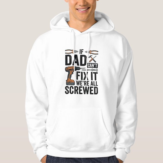 Funny Dad Fix It Screwed Tool Quote Vector Design_ Hoodie (Front)