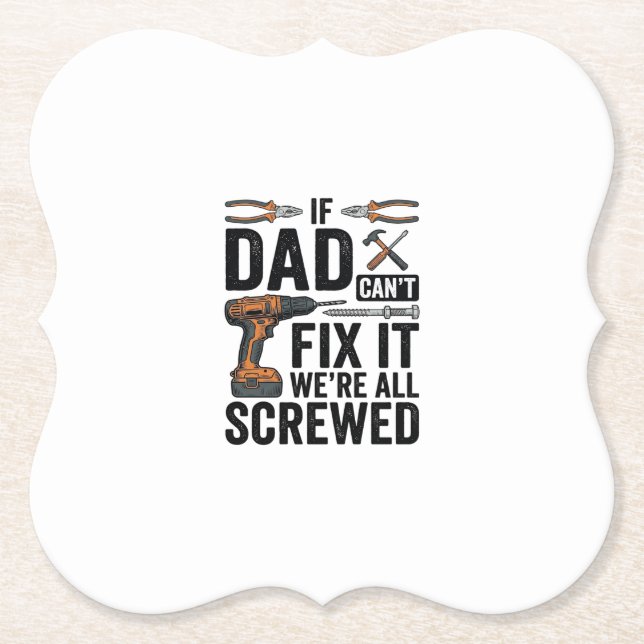 Funny Dad Fix It Screwed Tool Quote Vector Design_ Paper Coaster (Front)