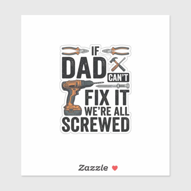 Funny Dad Fix It Screwed Tool Quote Vector Design_ Sticker (Sheet)