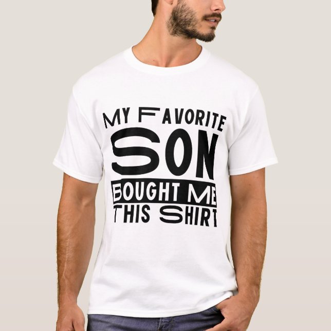 Funny dad, funny mom My Favorite son shirt (Front)