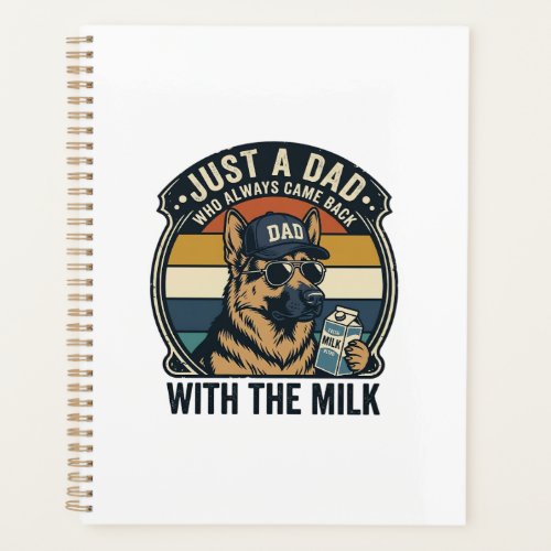 Funny Dad German Shepherd Milk Retro Shirt Design_ Planner