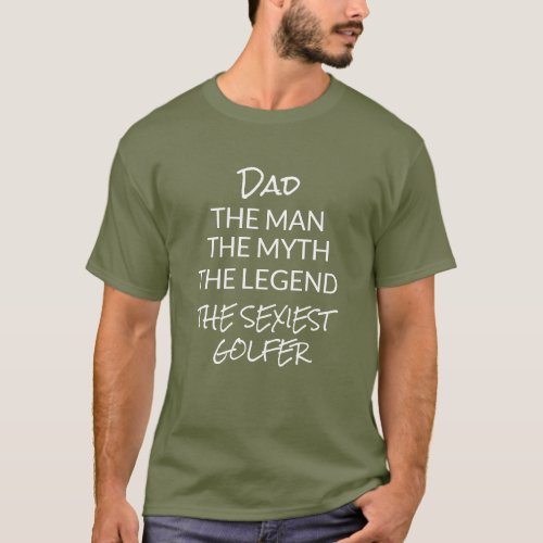 Funny Dad Golfer Man Myth Legend Quote T_Shirt