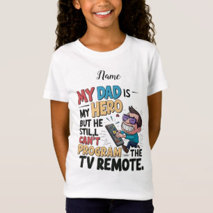 Funny Dad Hero T-Shirt - 'My Dad Can't Program the