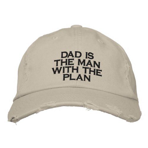 Funny Dad Is The Man With The Plan Beige Tan Embroidered Baseball Cap