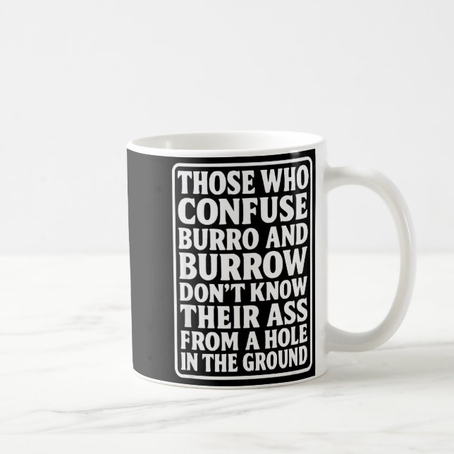 Funny Dad Joke Burro Burrow Pun From Hole In The G Coffee Mug (Right)