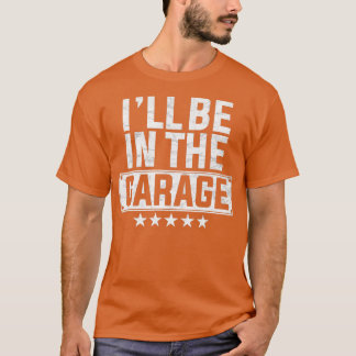 Funny Dad Joke Fathers Day Funny Tee Ill Be in The