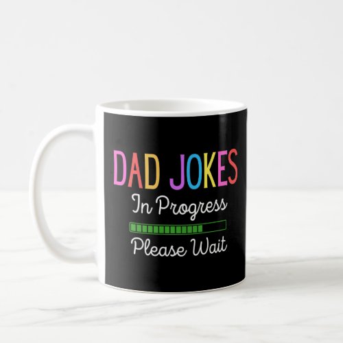 Funny Dad Joke Loading New Daddy Father S Day For  Coffee Mug