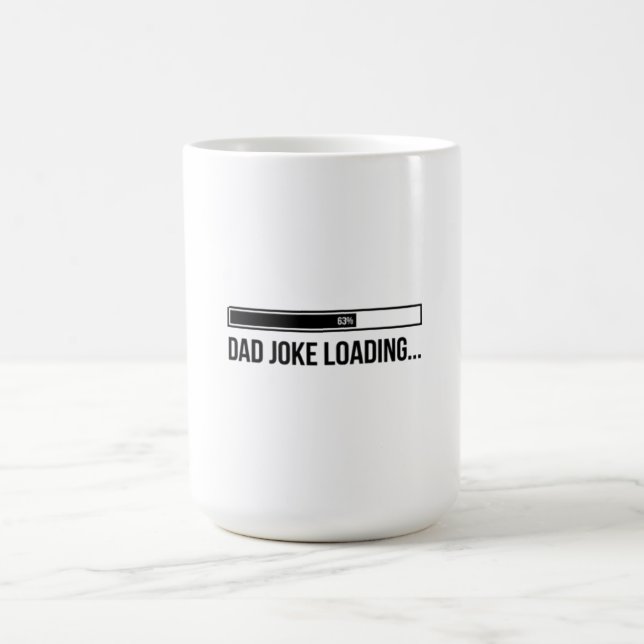 Funny Dad Joke Loading Progress Bar Father's Day Coffee Mug (Center)