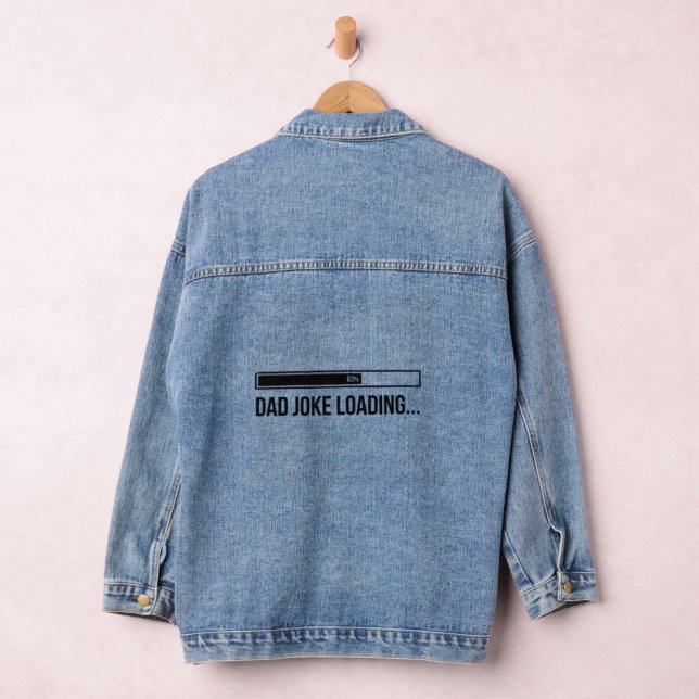 Funny Dad Joke Loading Progress Bar Father's Day Denim Jacket (Hangar)