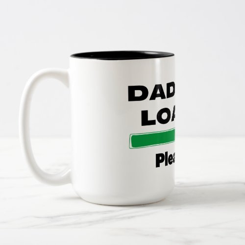Funny dad Joke Loading Two_Tone Coffee Mug