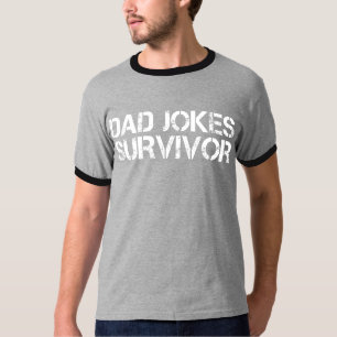 Funny Dad Joke Survivor Sarcastic T-Shirt