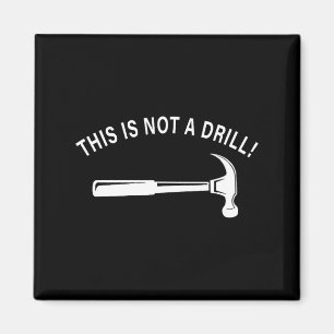 Funny Dad Joke,this Is Not A Drill Funny Father's  Magnet