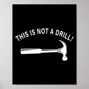 Funny Dad Joke,this Is Not A Drill Funny Father's Poster