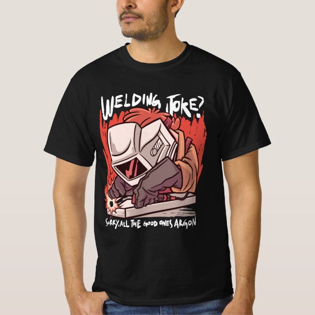 Funny Dad Joke Welder T-Shirt (Front)
