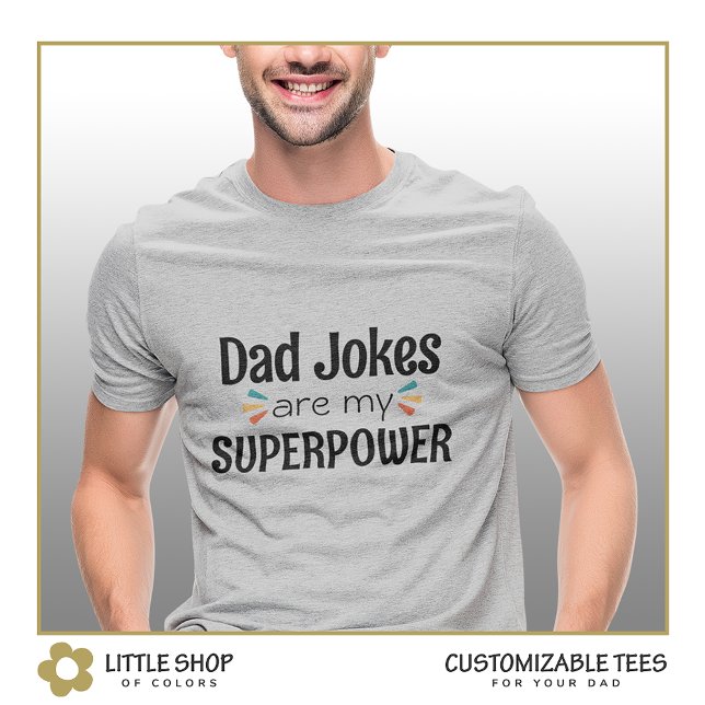 Funny Dad Jokes Customizable Father’s Day T-Shirt (Creator Uploaded)