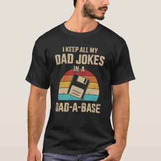 Funny dad jokes dad-a-base vintage father's day T-Shirt
