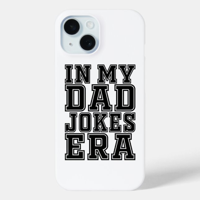 Funny Dad Jokes Era - Funny Father’s Day Case-Mate iPhone Case (Back)