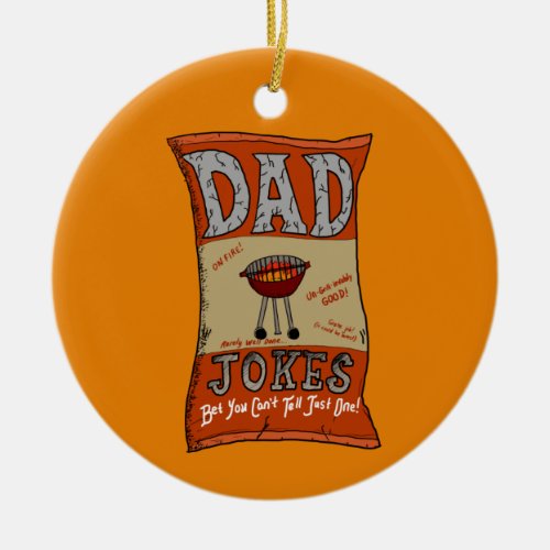 Funny Dad Jokes Fathers Day Grilling Quote T_Shirt Ceramic Ornament