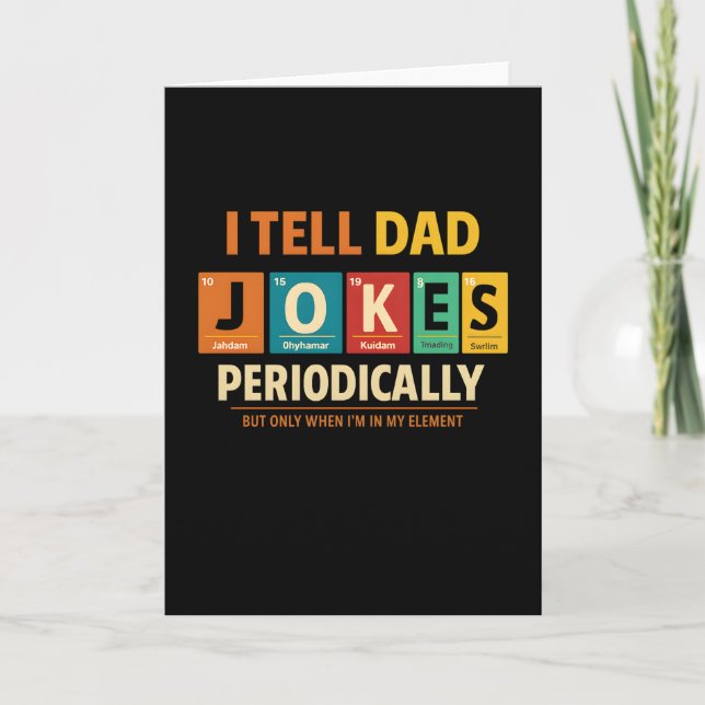 funny dad Jokes Tell Dad Jokes Periodically Card (Front)