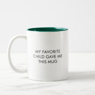 Funny Dad My Favorite Child Coffee Mug