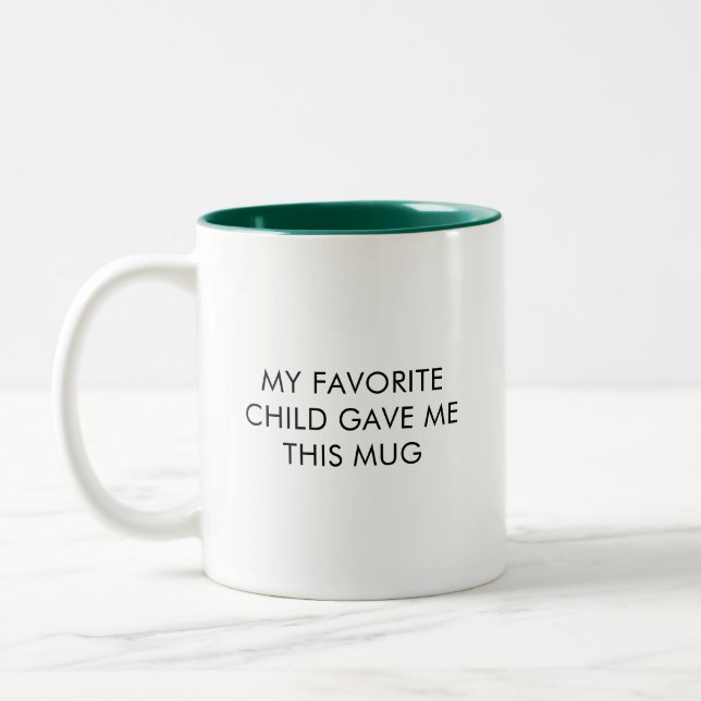 Funny Dad My Favorite Child Coffee Mug (Left)