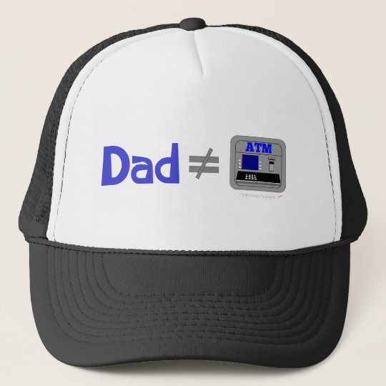 Funny Dad Not Equal ATM Trucker Hat