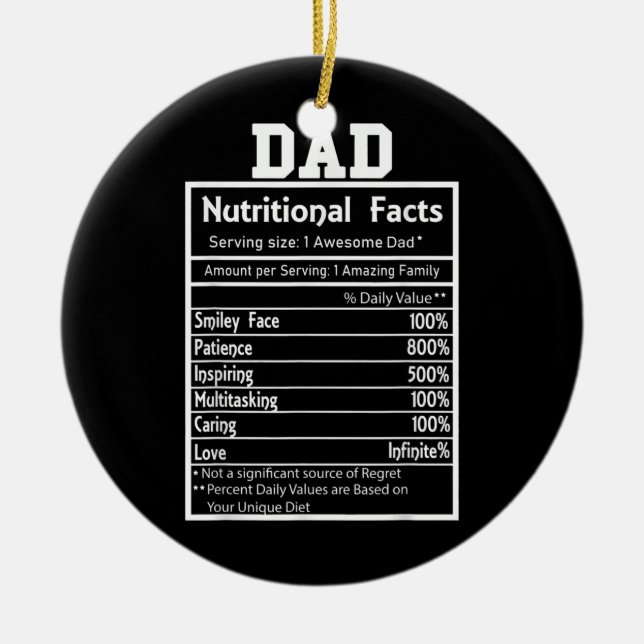 Funny Dad Nutritional Facts Amazing Awesome Daddy Ceramic Ornament (Front)