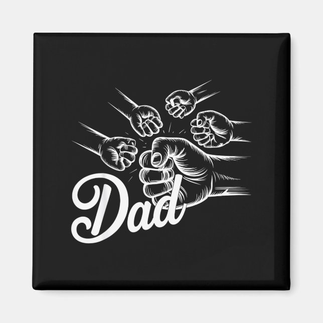 Funny Dad Of Four Toddler Kids Fathers Day Fist Bu Magnet (Front)
