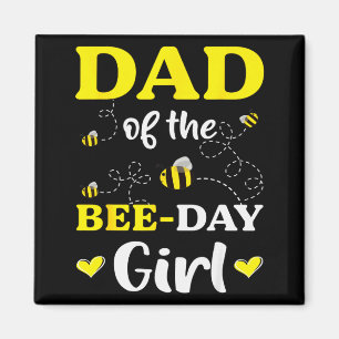 Funny Dad Of The Bee Day Girl Birthday Magnet