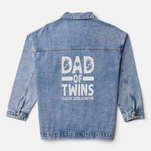Funny Dad Of Twins Classic Overachiever Cool Twin  Denim Jacket
