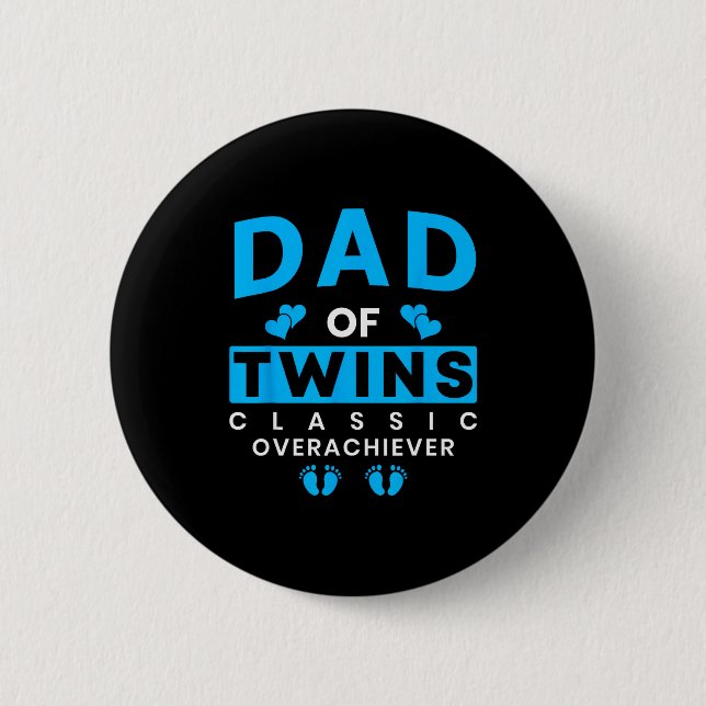 Funny Dad Of Twins Clic Overachiever Twins  Button (Front)