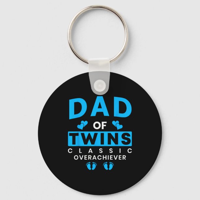 Funny Dad Of Twins Clic Overachiever Twins  Keychain (Front)