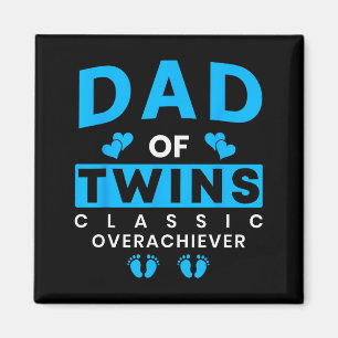 Funny Dad Of Twins Clic Overachiever Twins Magnet