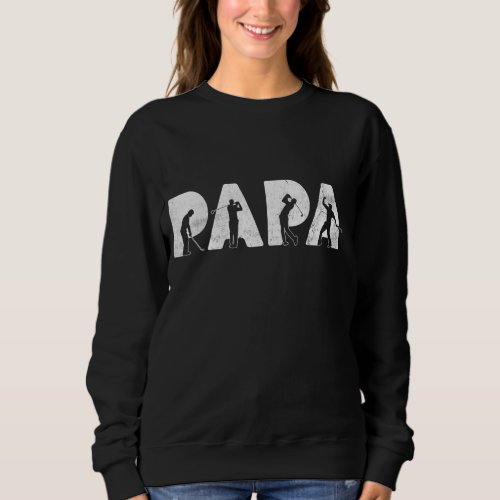 Funny Dad Papa Golf fathers day gifts Sweatshirt
