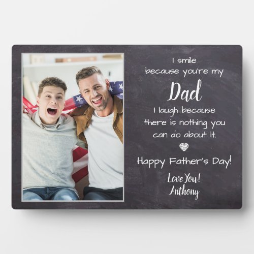 Funny Dad Poem Personalized Photo Father's Day  Plaque - Surprise dad this fathers day with a personalized 3 photo plaque.  
"I smile because you're my DAD, I laugh because there's nothing you can do about it ." Personalize this dad plaque with favorite photo, message and name.. Visit our collection for the best dad father's day gifts and personalized dad gifts. COPYRIGHT © 2020 Judy Burrows, Black Dog Art - All Rights Reserved. Funny Dad Poem Personalized Photo Father's Day plaque 