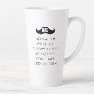 Funny Dad Quote Mustache Art Latte Mug