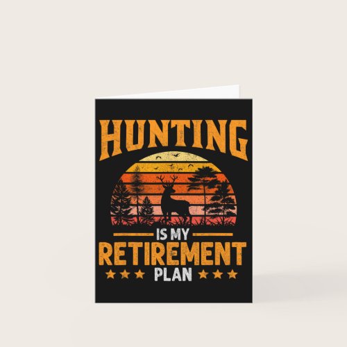 Funny Dad Retired Grandpa Hunting Is My Retirement Card