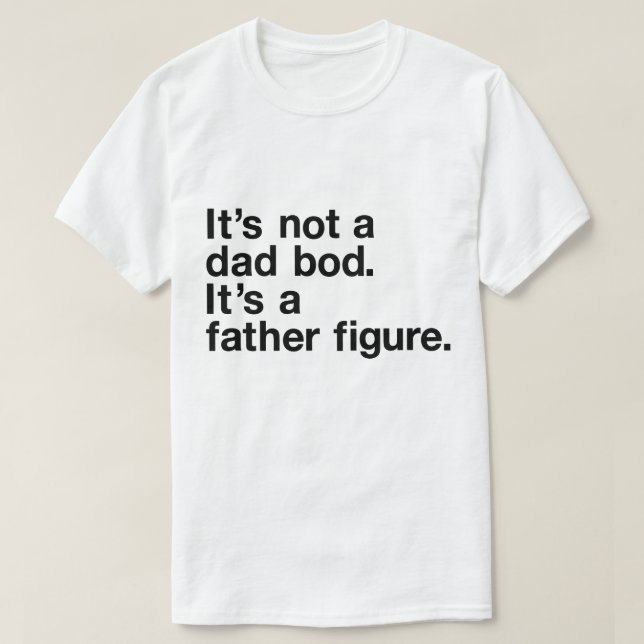 Funny Dad Saying T-Shirt (Design Front)