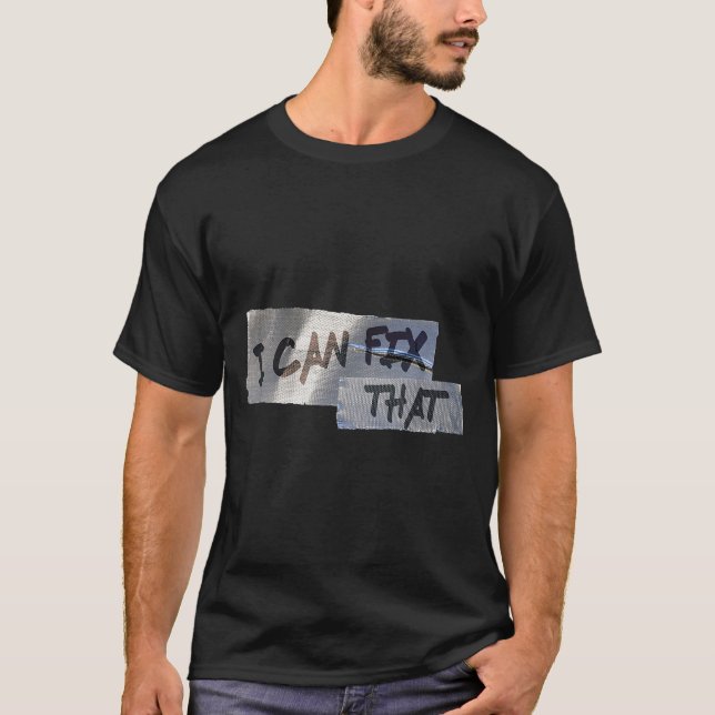 Funny Dad Shirt Duct Tape I Can Fix That Gift  (Front)